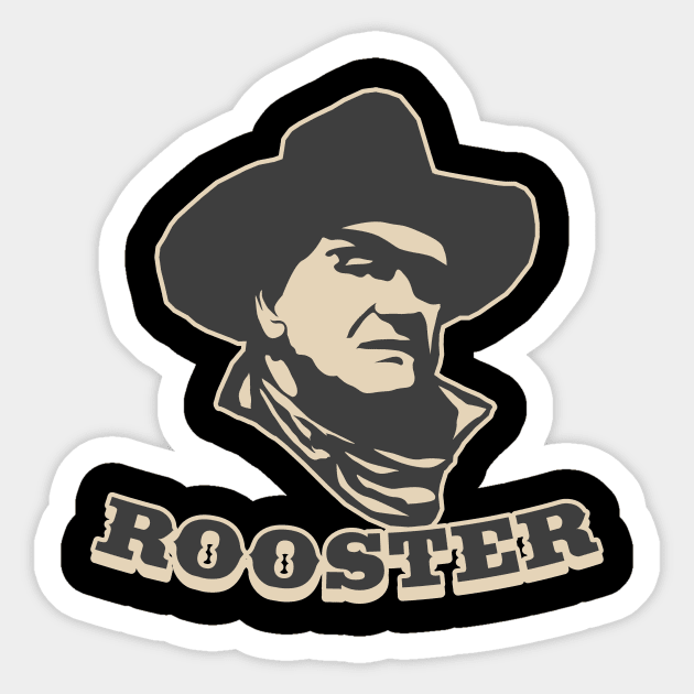 Rooster - Jon Wayne as Rooster Cogburn from True Grit Sticker by robotrobotROBOT